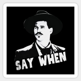 Say when, tombstone Sticker